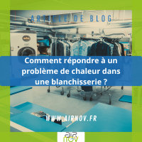 Comment le rafraîchissement adiabatique améliore le confort, l'efficacité et la productivité des blanchisseries industrielles ?